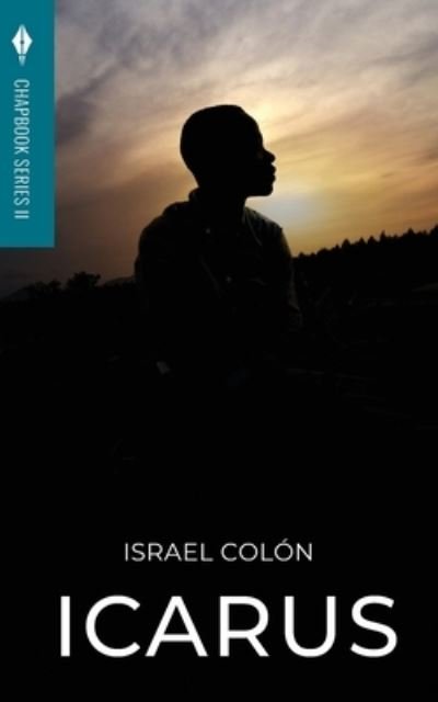 Cover for Israel Colón · Icarus Toho Publishing Chapbook Series II (Paperback Bog) (2020)