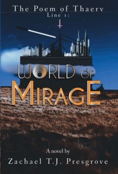 Cover for Zachael T. J. Presgrove · World of Mirage (Book) (2023)