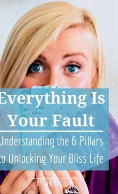 Cover for Lia Bliss · Everything Is Your Fault (Bog) (2022)