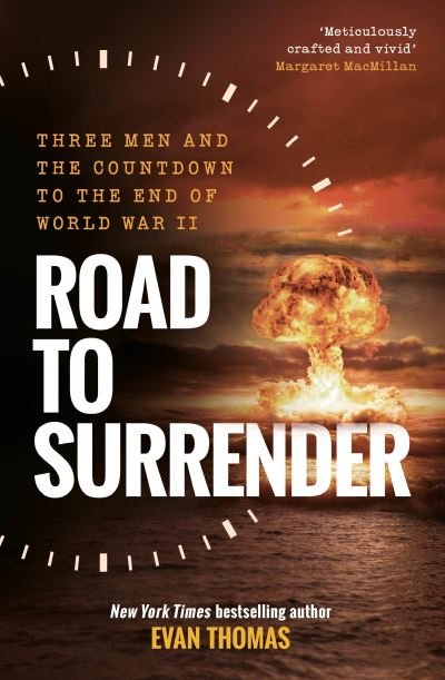 Cover for Evan Thomas · Road to Surrender: Three Men and the Countdown to the End of World War II (Inbunden Bok) (2023)
