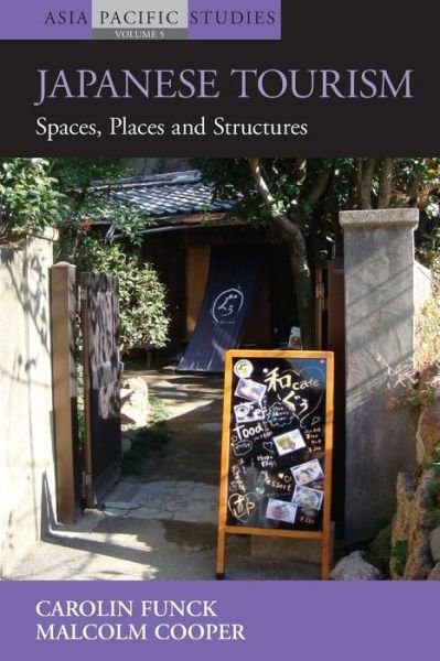 Cover for Carolin Funck · Japanese Tourism: Spaces, Places and Structures - Asia-Pacific Studies: Past and Present (Paperback Bog) (2015)