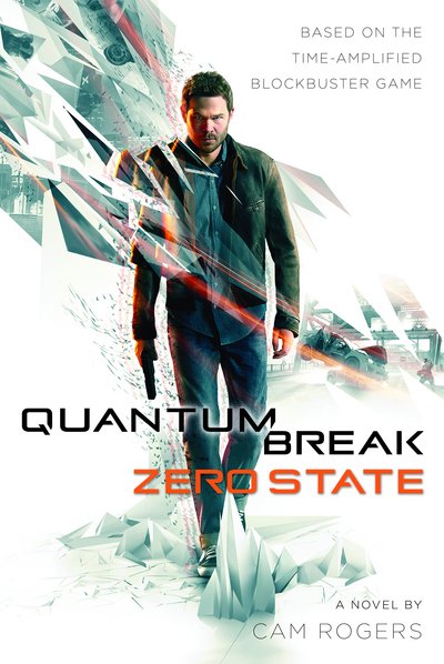 Cover for Cam Rogers · Quantum Break: Zero State (Paperback Book) (2016)