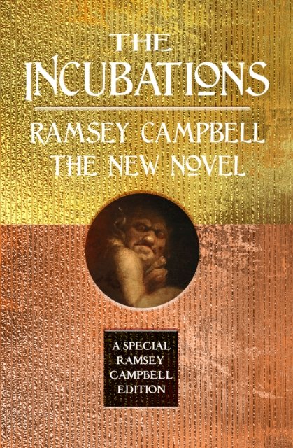 Cover for Ramsey Campbell · The Incubations - Special Ramsey Campbell Edition (Gebundenes Buch) (2024)