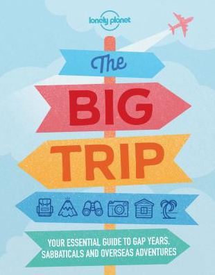 Cover for Lonely Planet · Lonely Planet The Big Trip - Lonely Planet (Paperback Bog) (2019)