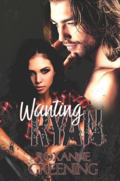 Cover for R Greening · Wanting Ryan (Paperback Book) (2018)