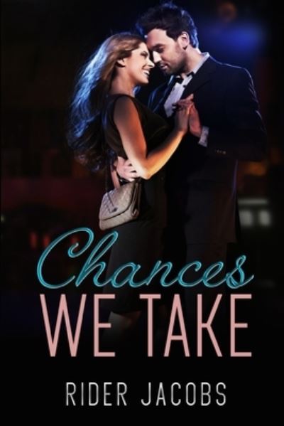 Cover for Rider Jacobs · Chances We Take (Taschenbuch) (2019)