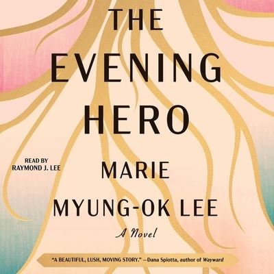 Cover for Marie Myung-Ok Lee · Evening Hero (CD) (2022)