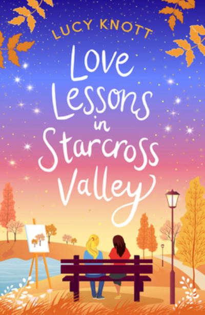 Cover for Lucy Knott · Pumpkin Pies and You and I: Previously published as Love Lessons in Starcross Valley (Paperback Book) (2022)