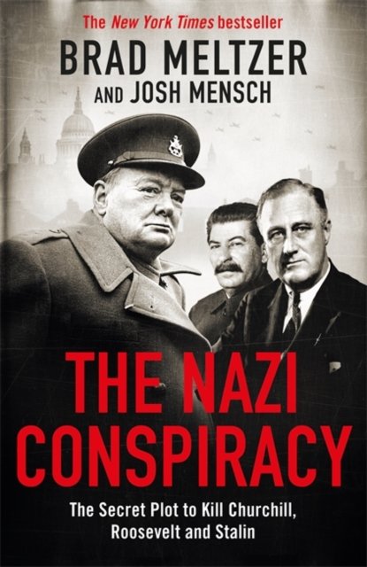 Cover for Brad Meltzer · The Nazi Conspiracy: The Secret Plot to Kill Churchill, Roosevelt and Stalin (Paperback Book) (2024)