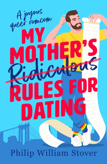 Cover for Philip William Stover · My Mother’s Ridiculous Rules for Dating: A totally uplifting fake dating, opposites attract romcom that will make you swoon (Taschenbuch) (2024)