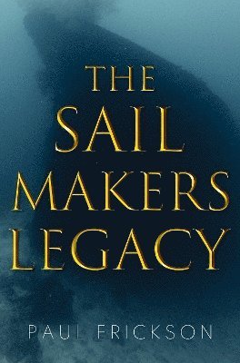 Cover for Paul Erickson · The Sail Makers Legacy (Paperback Book) (2024)