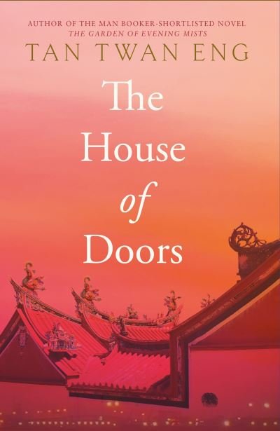 Cover for Tan Twan Eng · The House of Doors: Longlisted for the Booker Prize 2023 (Hardcover Book) [Main edition] (2023)