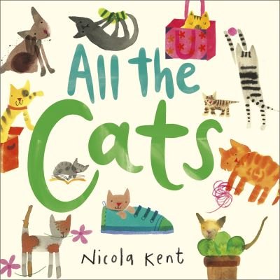 Cover for Nicola Kent · All the Cats - All the Pets (Hardcover Book) (2023)