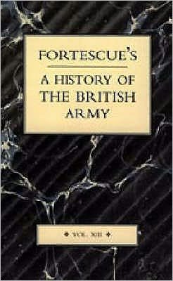 Cover for J. W. Fortescue · Fortescue's History of the British Army (Paperback Book) (2003)