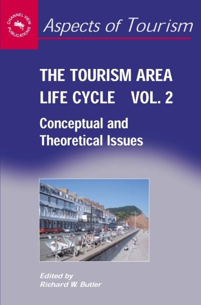 Cover for Richard Butler · The Tourism Area Life Cycle, Vol.2 (Inbunden Bok) (2006)