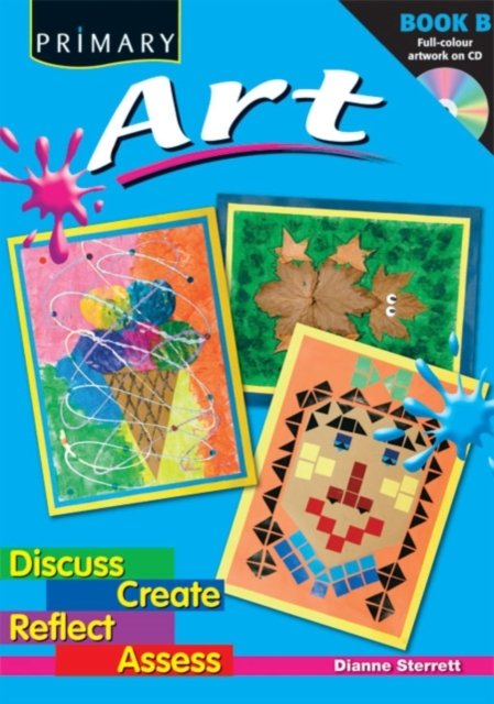 Cover for Dianne Sterret · Primary Art : Discuss, Create, Reflect, Assess Bk. B (Book) (2007)