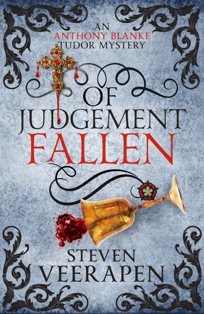 Cover for Steven Veerapen · Of Judgement Fallen: An Anthony Blanke Tudor Mystery - The Anthony Blanke Mysteries (Paperback Book) (2023)