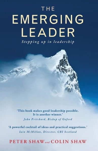 The Emerging Leader: Stepping Up in Leadership - Peter Shaw - Książki - Canterbury Press Norwich - 9781848253292 - 26 kwietnia 2013