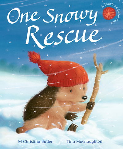 Cover for M Christina Butler · One Snowy Rescue - Little Hedgehog (Hardcover Book) (2015)