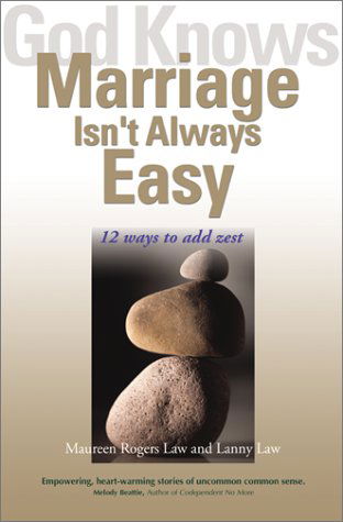 Cover for Lanny Law · God Knows Marriage Isn't Always Easy: 12 Ways to Add Zest (Paperback Book) (2002)