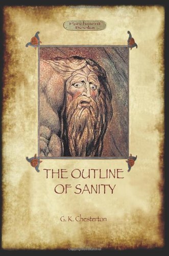 Cover for Keith Chesterton Gilbert · The Outline of Sanity (Paperback Book) (2011)