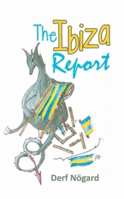 Cover for Derf Noegard · The Ibiza Report (Paperback Bog) (2021)