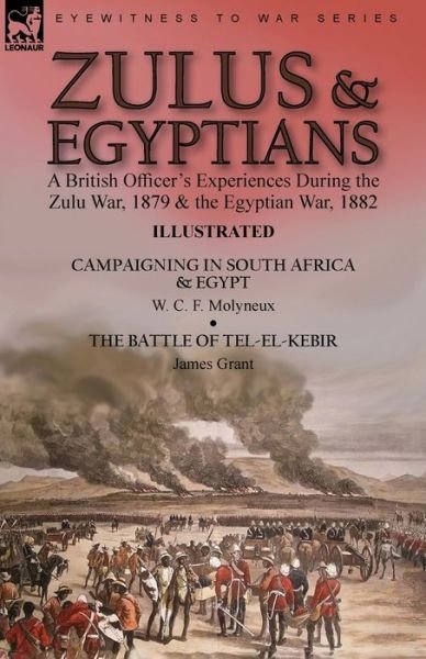 Cover for W. C. F. Molyneux · Zulus &amp; Egyptians (Paperback Book) (2021)