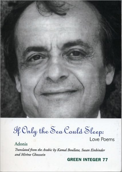 Cover for Adonis Adonis · If Only The Sea Could Sleep: Love Poems (Paperback Book) (2002)