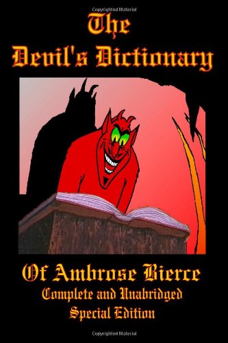 Cover for Ambrose Bierce · The Devil's Dictionary of Ambrose Bierce - Complete and Unabridged - Special Edition (Paperback Book) (2010)