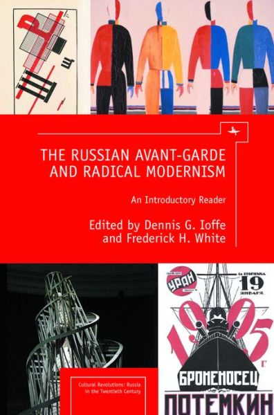 Cover for Dennis G Ioffe · The Russian Avant-Garde and Radical Modernism: An Introductory Reader - Cultural Syllabus (Gebundenes Buch) (2012)