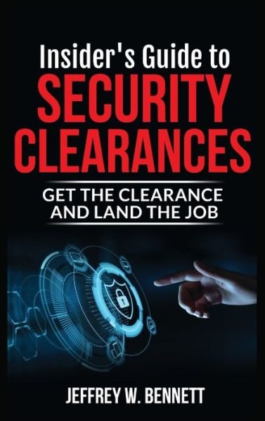 Cover for Jeffrey W Bennett · Insider's Guide to Security Clearances (Inbunden Bok) (2020)