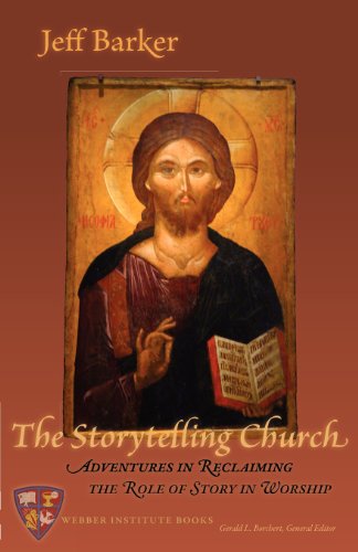 Cover for Jeff Barker · The Storytelling Church: Adventures in Reclaiming the Role of Story in Worship (Paperback Book) (2011)