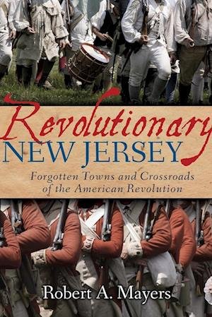 Cover for Robert A. Mayers · Revolutionary New Jersey (Book) (2018)