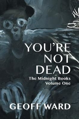 Cover for Geoff Ward · You're Not Dead (Pocketbok) (2016)