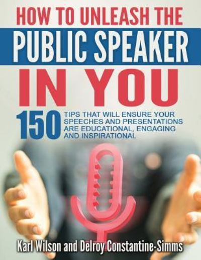 Cover for Karl Wilson · How To Unleash The Public Speaker In You (Paperback Book) (2016)