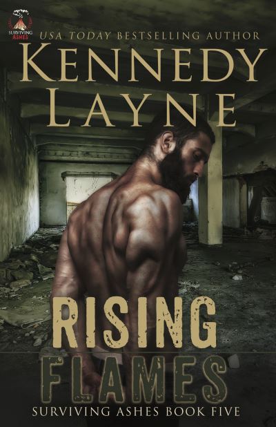 Cover for Kennedy Layne · Rising Flames: Surviving Ashes, Book 5 - Surviving Ashes (Paperback Book) (2017)