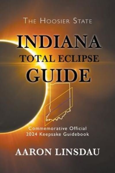 Cover for Aaron Linsdau · Indiana Total Eclipse Guide (Paperback Book) (2019)