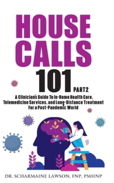 Cover for Dr Scharmaine Lawson · House Calls 101 (Paperback Book) (2021)