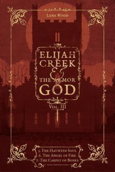 Cover for Lena Wood · Elijah Creek &amp; The Armor of God Vol. III (Paperback Book) (2019)