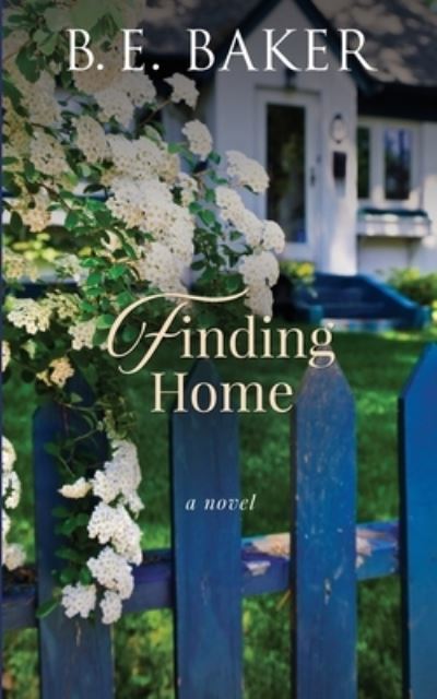 Finding Home - Finding Home - B E Baker - Boeken - Purple Puppy Publishing - 9781949655292 - 10 juni 2020