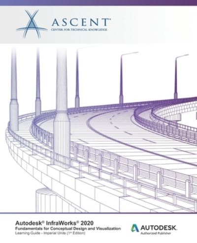 Cover for Ascent - Center for Technical Knowledge · Autodesk InfraWorks 2020 (Paperback Book) (2019)