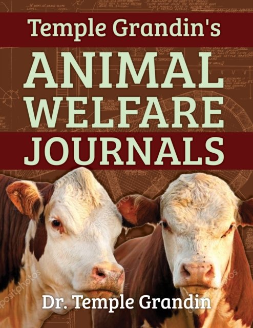 Temple Grandin's Animal Welfare Journals: Over 50 Years of Research on Animal Behavior and Welfare that Improved the Livestock Industry - Temple Grandin - Kirjat - Future Horizons Incorporated - 9781957984292 - tiistai 3. lokakuuta 2023