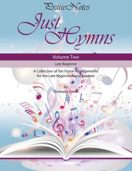 Cover for Kurt Alan Snow · Just Hymns (Volume 2) (Paperback Book) (2017)