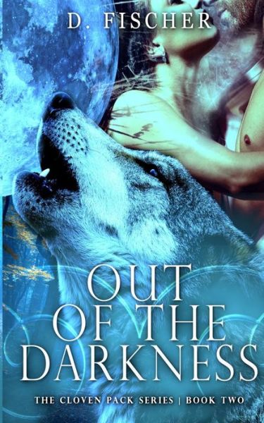 Cover for D Fischer · Out of the Darkness (The Cloven Pack Series (Pocketbok) (2017)