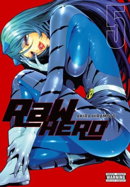 Cover for Akira Hiramoto · RaW Hero, Vol. 5 - RAW HERO GN (Paperback Book) (2021)