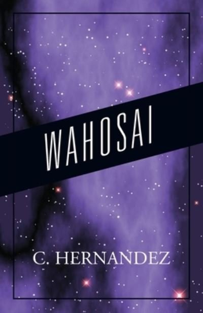 Cover for C Hernandez · Wahosai (Paperback Bog) (2019)