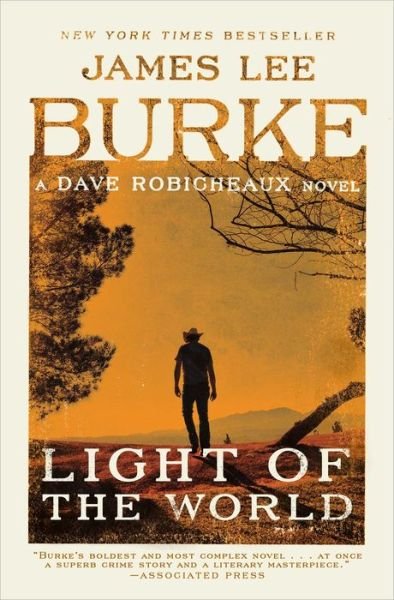 Cover for James Lee Burke · Light of the World: A Dave Robicheaux Novel - Dave Robicheaux (Paperback Book) (2018)