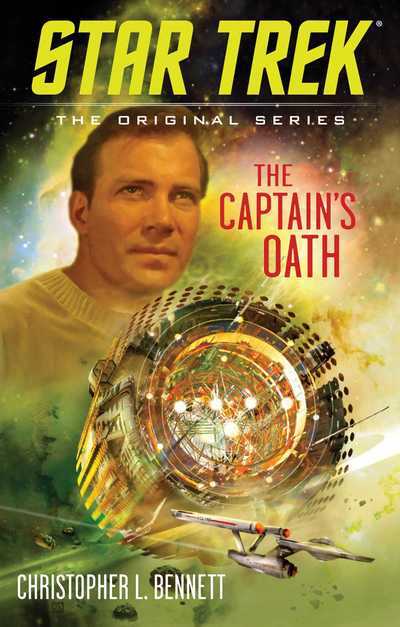 The Captain's Oath - Star Trek: The Original Series - Christopher L. Bennett - Kirjat - Simon & Schuster - 9781982113292 - torstai 30. toukokuuta 2019