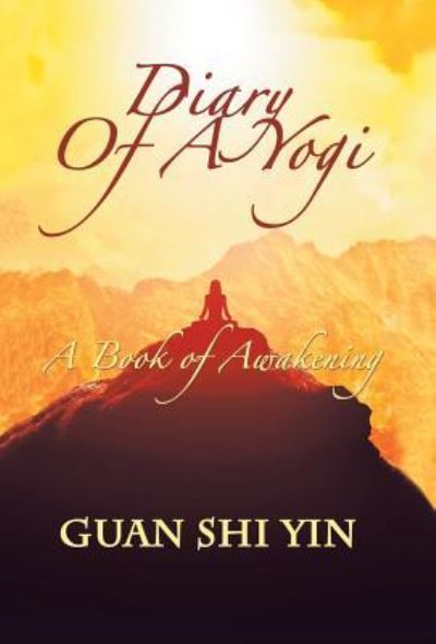 Cover for Guan Shi Yin · Diary of a Yogi (Hardcover Book) (2018)