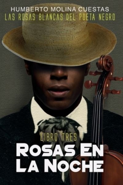 Cover for Humberto Molina Cuestas · Rosas En La Noche (Paperback Book) (2018)